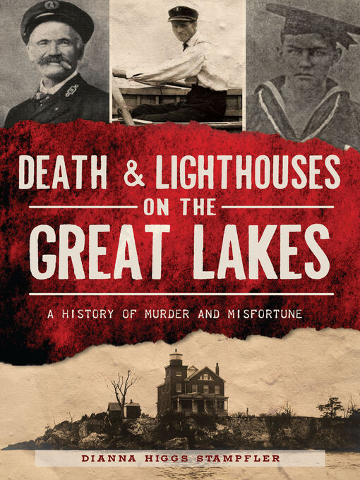 Title details for Death & Lighthouses on the Great Lakes by Dianna Higgs Stampfler - Available